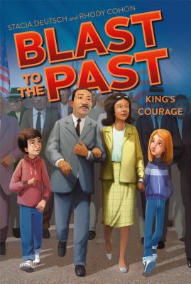 BLAST TO THE PAST: KING’S COURAGE (Book #4)