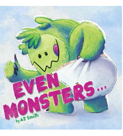 EVEN MONSTERS