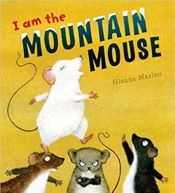I AM THE MOUNTAIN MOUSE