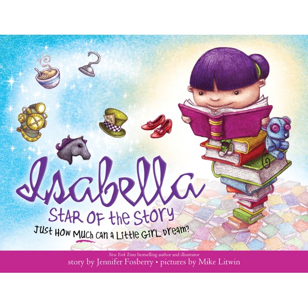 ISABELLA STAR OF THE STORY: JUST HOW MUCH CAN A LITTLE GIRL DREAM