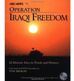 OPERATION IRAQ FREEDOM: 22 Historic Days in Words and Pictures