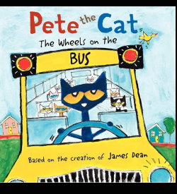 PETE THE CAT: THE WHEELS ON THE BUS
