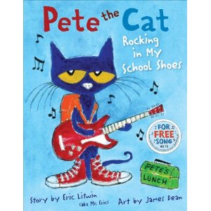 PETE THE CAT: ROCKING IN MY SCHOOL SHOES