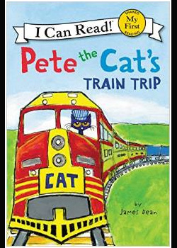 PETE THE CATS TRAIN TRIP (My First I Can Read)