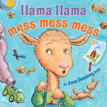 9 LLAMA LLAMA MESS, MESS, MESS – An Anna Dewdny Book