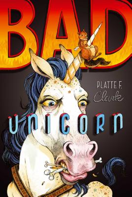 BAD UNICORN (The Bad Unicorn Trilogy; Book 1)