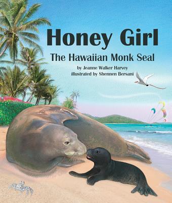 HONEY GIRL THE HAWAIIAN MONK SEAL