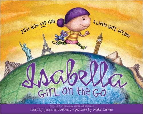 ISABELLA GIRL ON THE GO: JUST HOW FAR CAN A LITTLE GIRL DREAM?