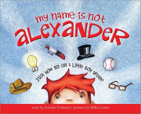MY NAME IS NOT ALEXANDER: JUST HOW BIG CAN A LITTLE KID DREAM?
