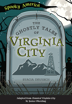 Ghostly Tales of Virginia City